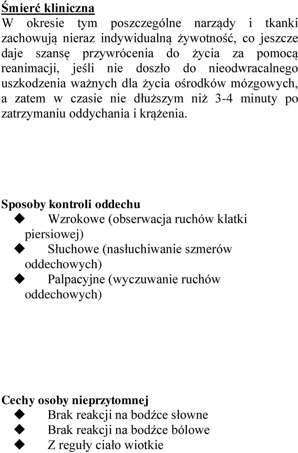 po zatrzymaniu oddychania i krążenia.