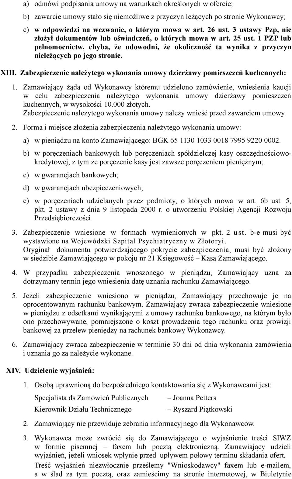 XIII. Zabezpieczenie należytego wykonania umowy dzierżawy pomieszczeń kuchennych: 1.