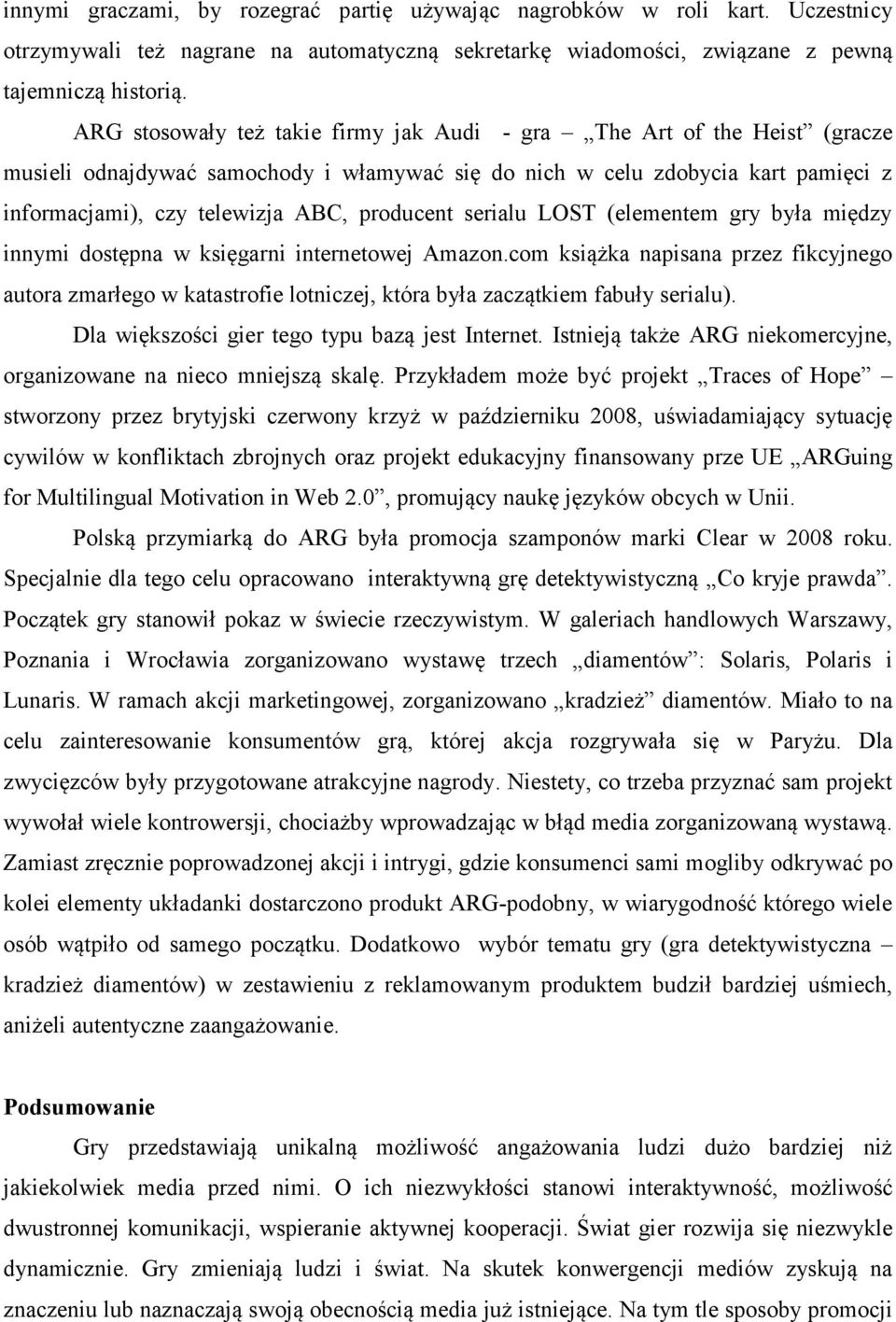 producent serialu LOST (elementem gry była między innymi dostępna w księgarni internetowej Amazon.
