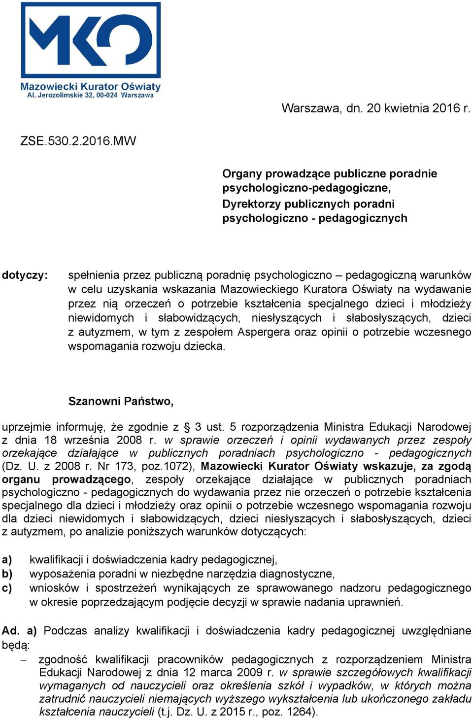 MW Organy prowadzące publiczne poradnie psychologiczno-pedagogiczne, Dyrektorzy publicznych poradni psychologiczno - pedagogicznych dotyczy: spełnienia przez publiczną poradnię psychologiczno