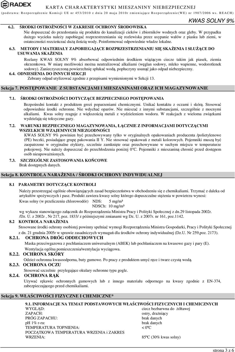 Poinformować odpowiednie władze lokalne. 6.3.