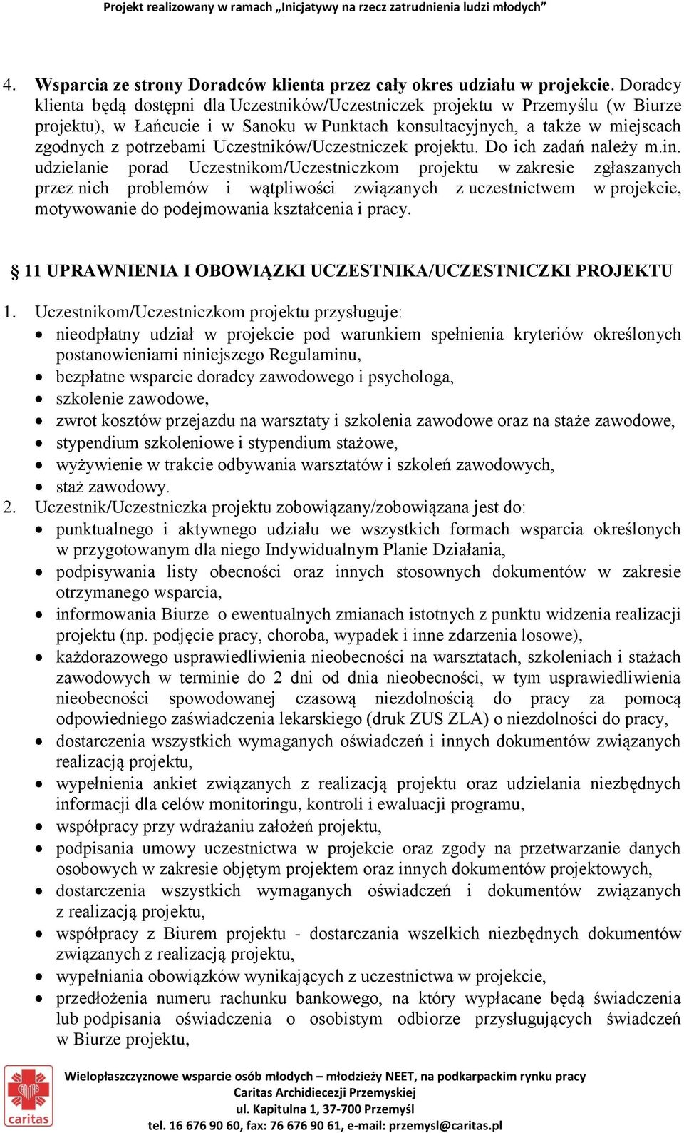 Uczestników/Uczestniczek projektu. Do ich zadań należy m.in.