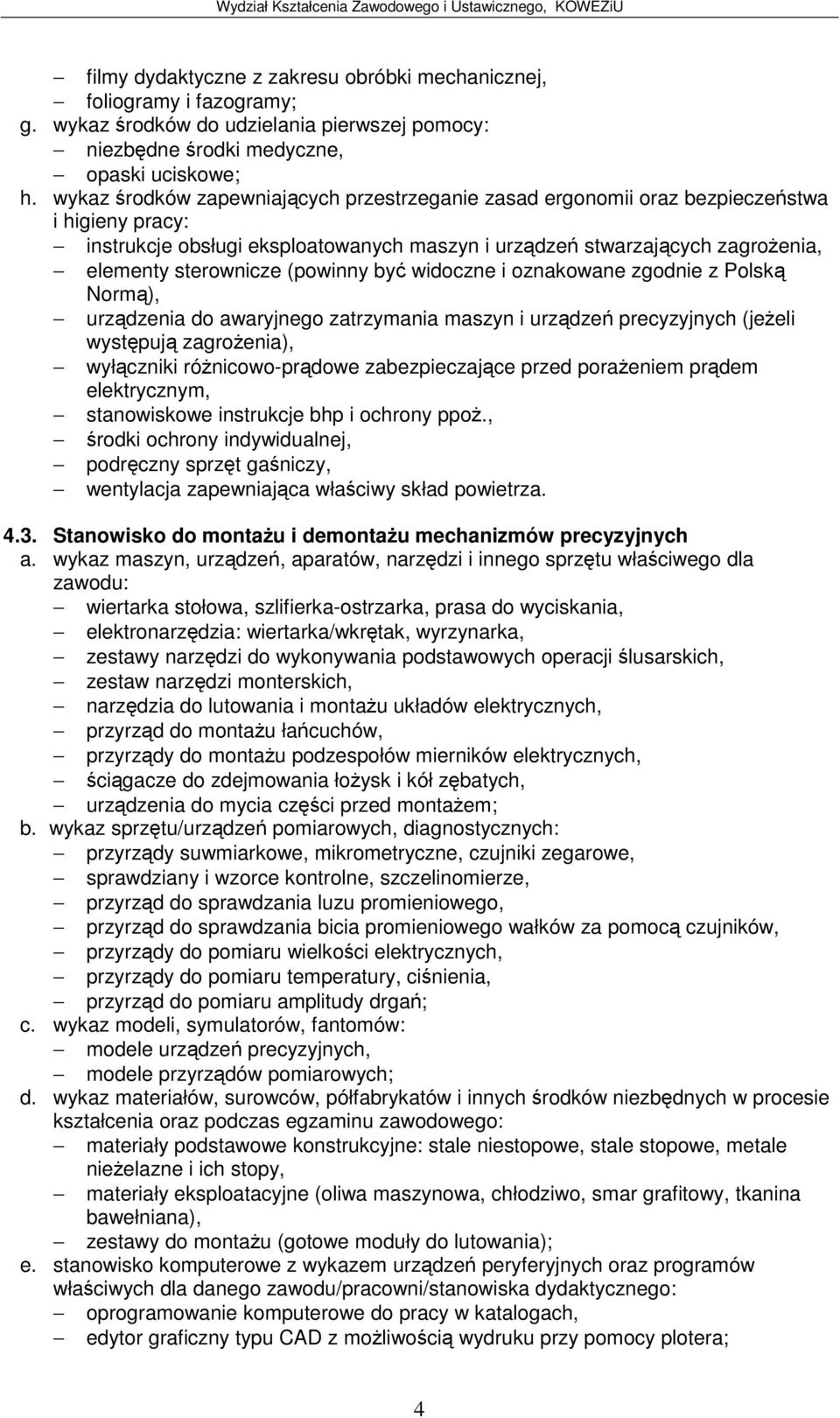 zabezpieczajce przed poraeniem prdem elektrycznym, stanowiskowe instrukcje bhp i ochrony ppo., rodki ochrony indywidualnej, 4.3. Stanowisko do montau i demontau mechanizmów precyzyjnych a.