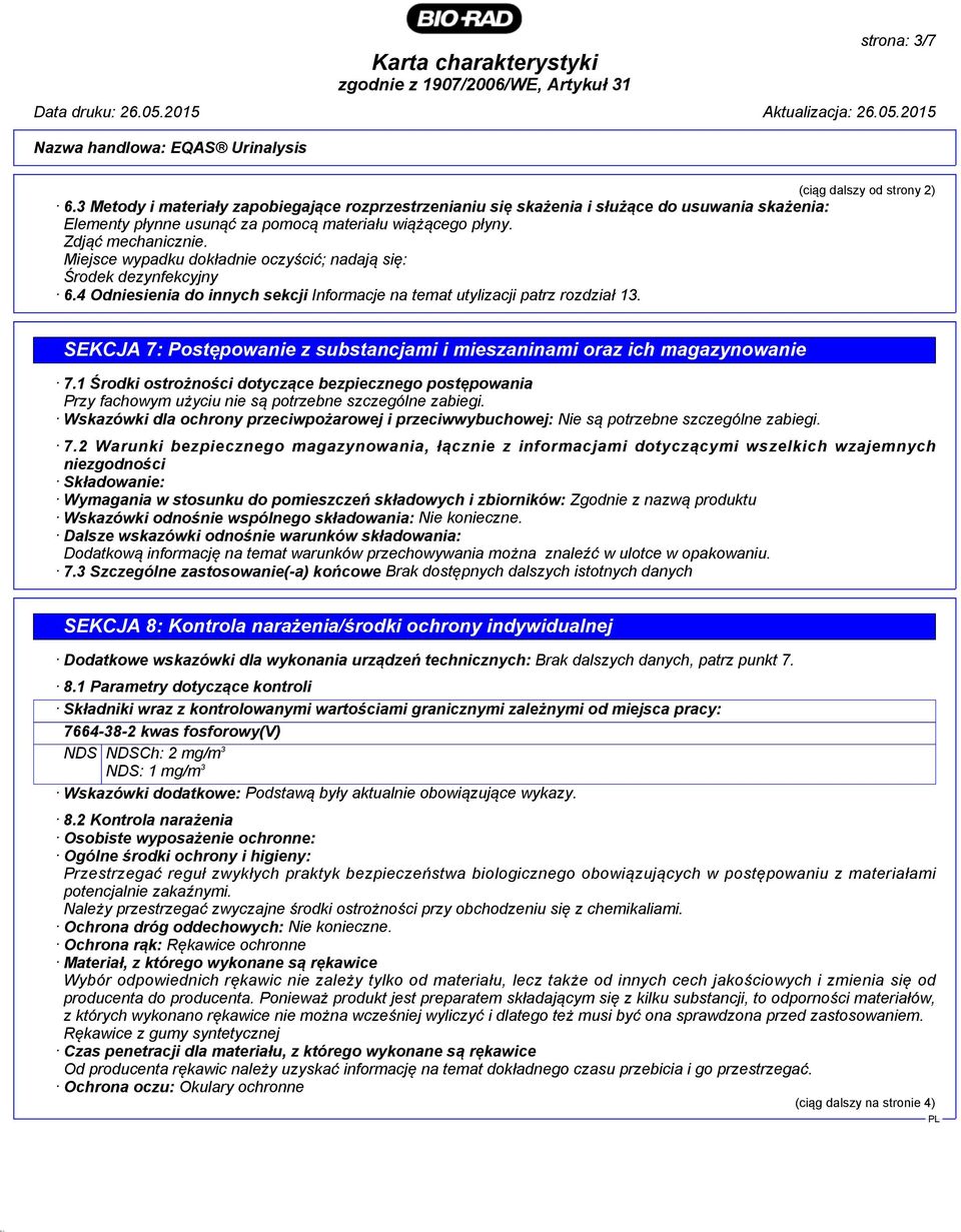 (ciąg dalszy od strony 2) SEKCJA 7: Postępowanie z substancjami i mieszaninami oraz ich magazynowanie 7.