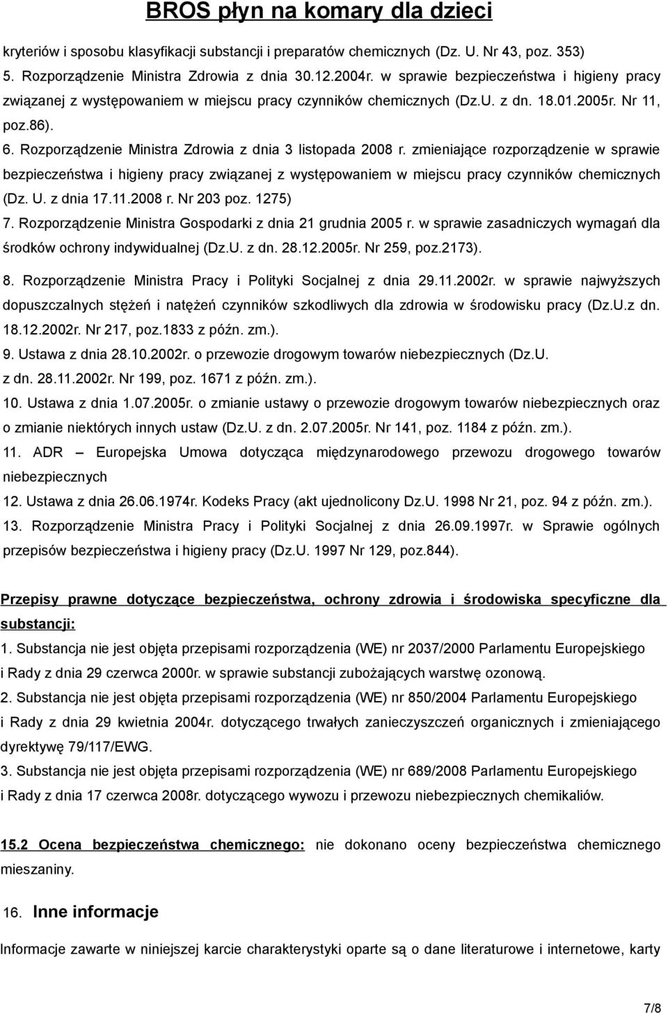 Rozporządzenie Ministra Zdrowia z dnia 3 listopada 2008 r. zmieniające rozporządzenie w sprawie bezpieczeństwa i higieny pracy związanej z występowaniem w miejscu pracy czynników chemicznych (Dz. U.