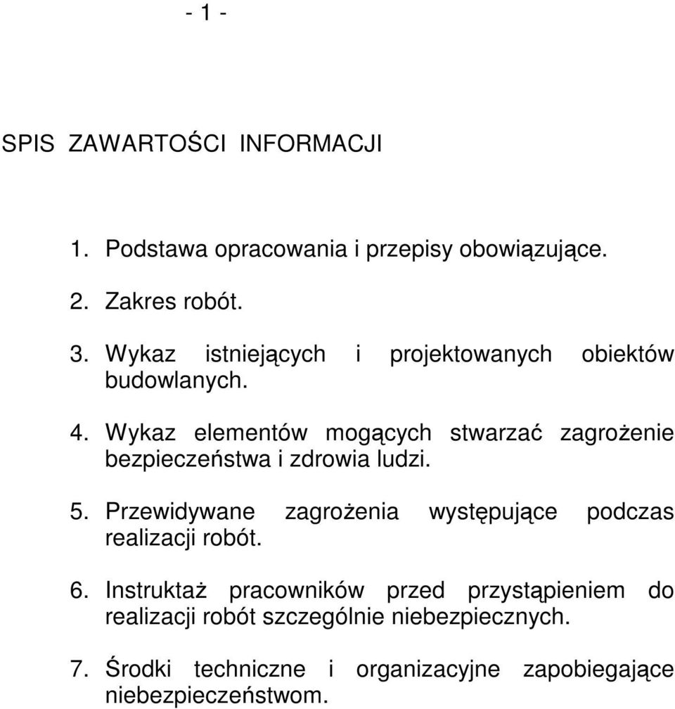 Wykaz elementów mogących stwarzać zagrożenie bezpieczeństwa i zdrowia ludzi. 5.