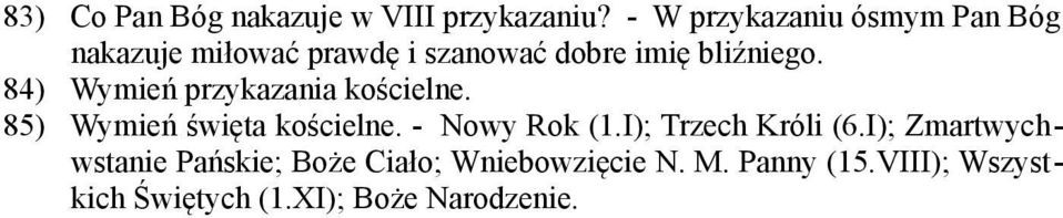 84) Wymień przykazania kościelne. 85) Wymień święta kościelne. - Nowy Rok (1.