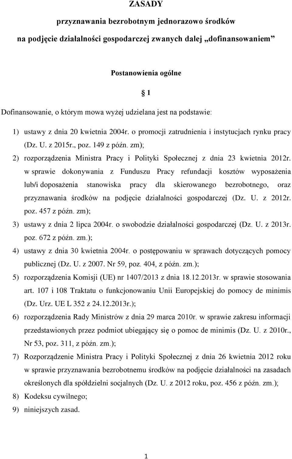 zm); 2) rozporządzenia Ministra Pracy i Polityki Społecznej z dnia 23 kwietnia 2012r.