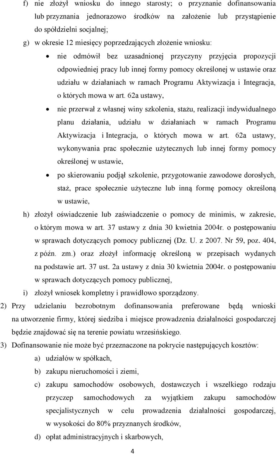 Programu Aktywizacja i Integracja, o których mowa w art.