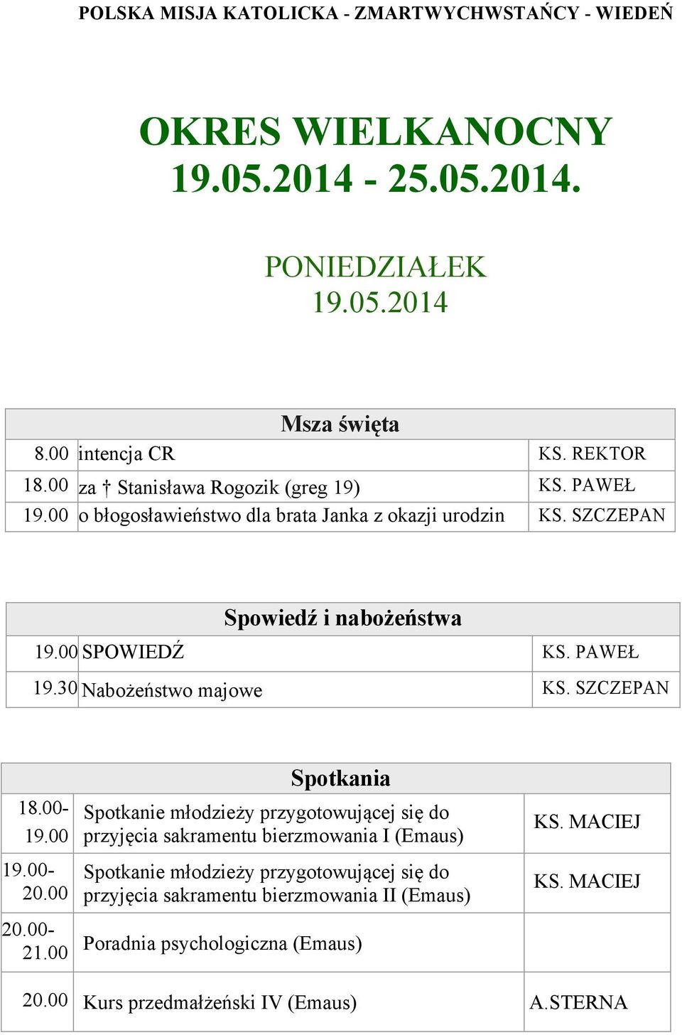 30 Nabożeństwo majowe - - 20.00 20.00-21.