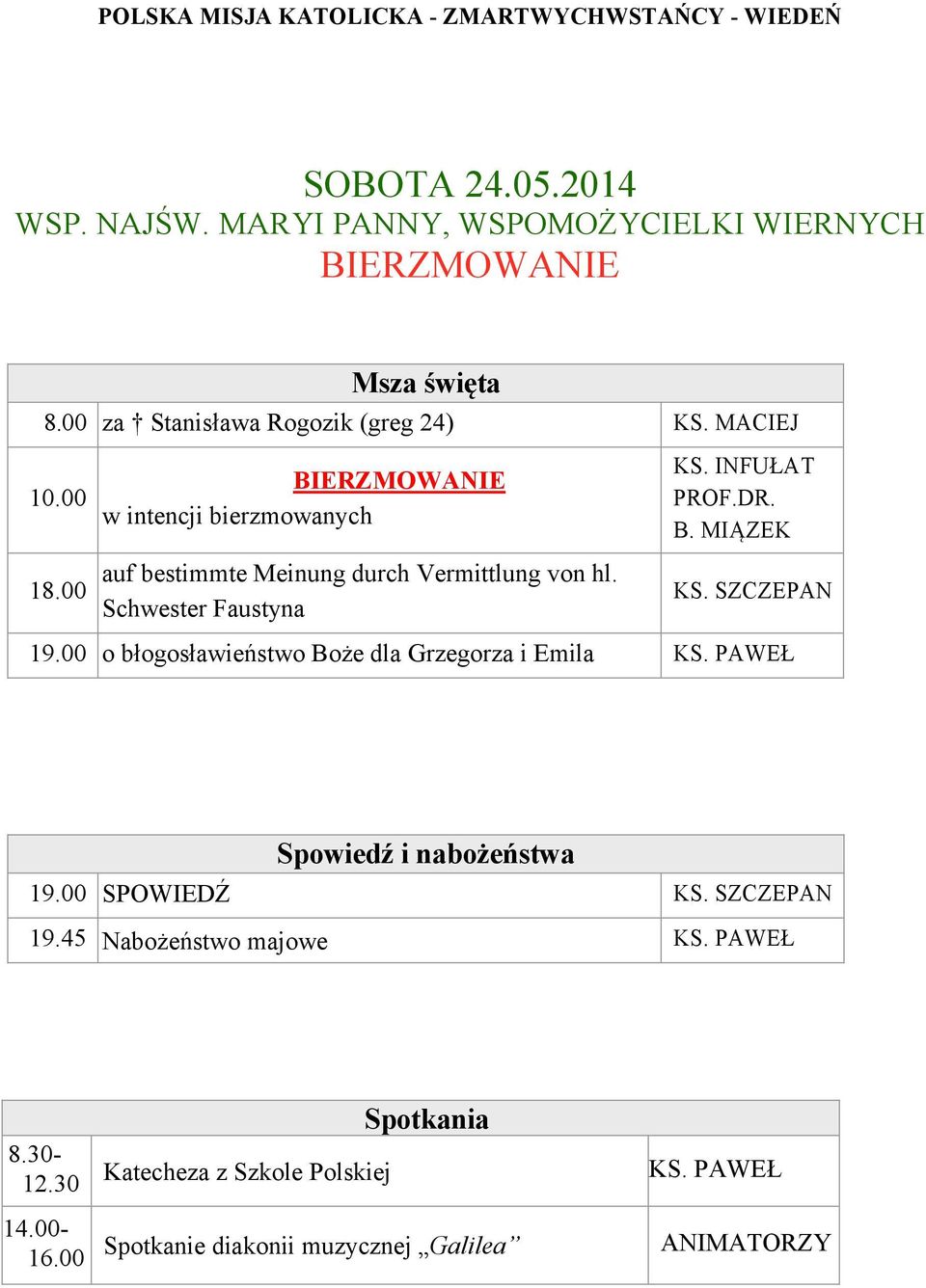 INFUŁAT PROF.DR. B. MIĄZEK o błogosławieństwo Boże dla Grzegorza i Emila SPOWIEDŹ 19.