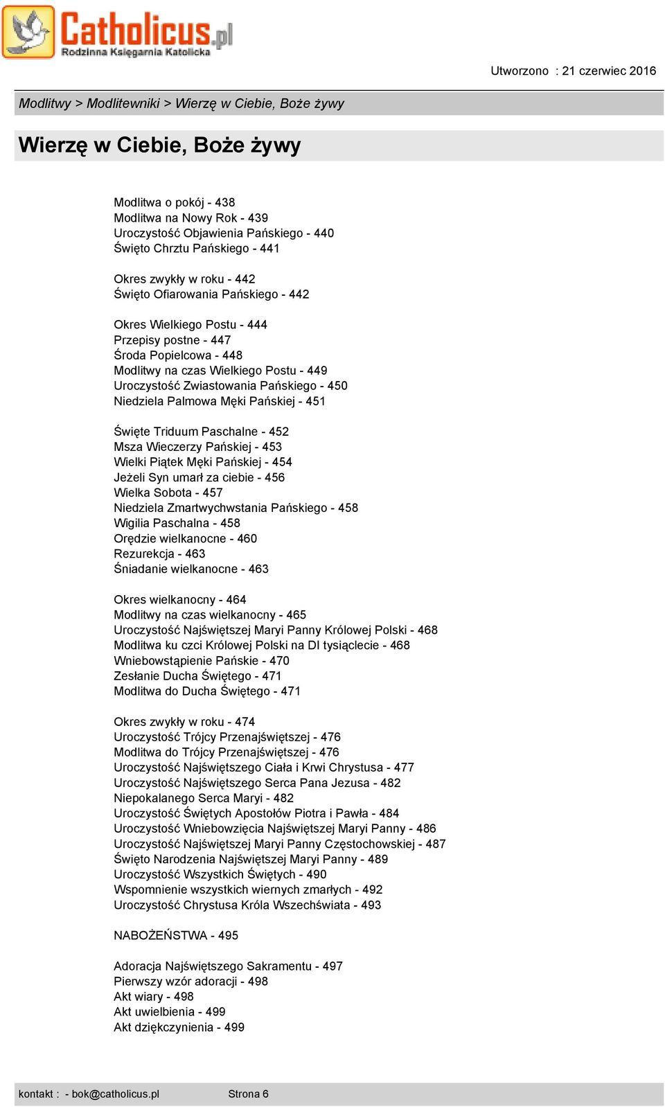 Święte Triduum Paschalne - 452 Msza Wieczerzy Pańskiej - 453 Wielki Piątek Męki Pańskiej - 454 Jeżeli Syn umarł za ciebie - 456 Wielka Sobota - 457 Niedziela Zmartwychwstania Pańskiego - 458 Wigilia