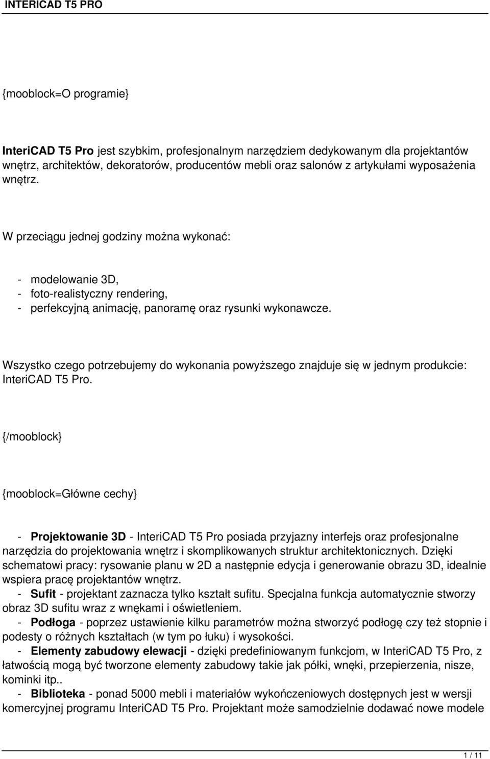 Wszystko czego potrzebujemy do wykonania powyższego znajduje się w jednym produkcie: InteriCAD T5 Pro.
