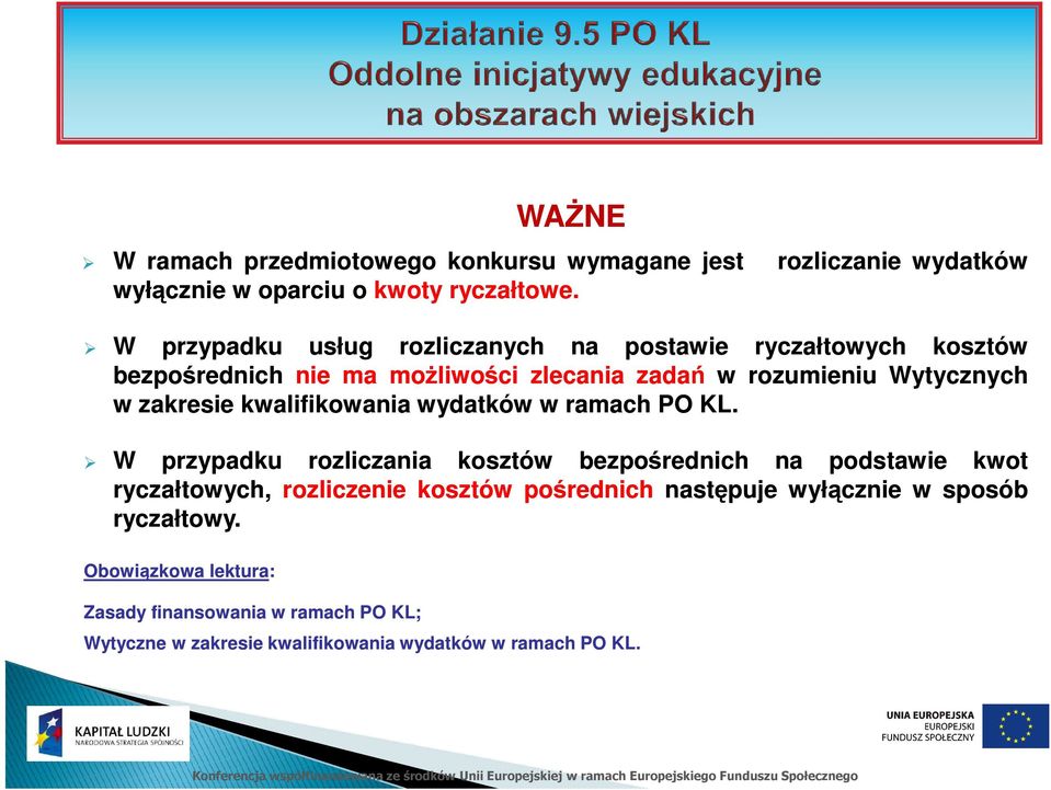 rozumieniu Wytycznych w zakresie kwalifikowania wydatków w ramach PO KL.