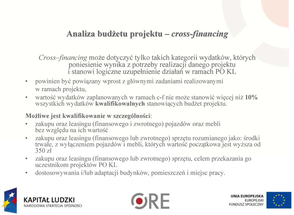 wszystkich wydatków kwalifikowalnych stanowiących budŝet projektu.