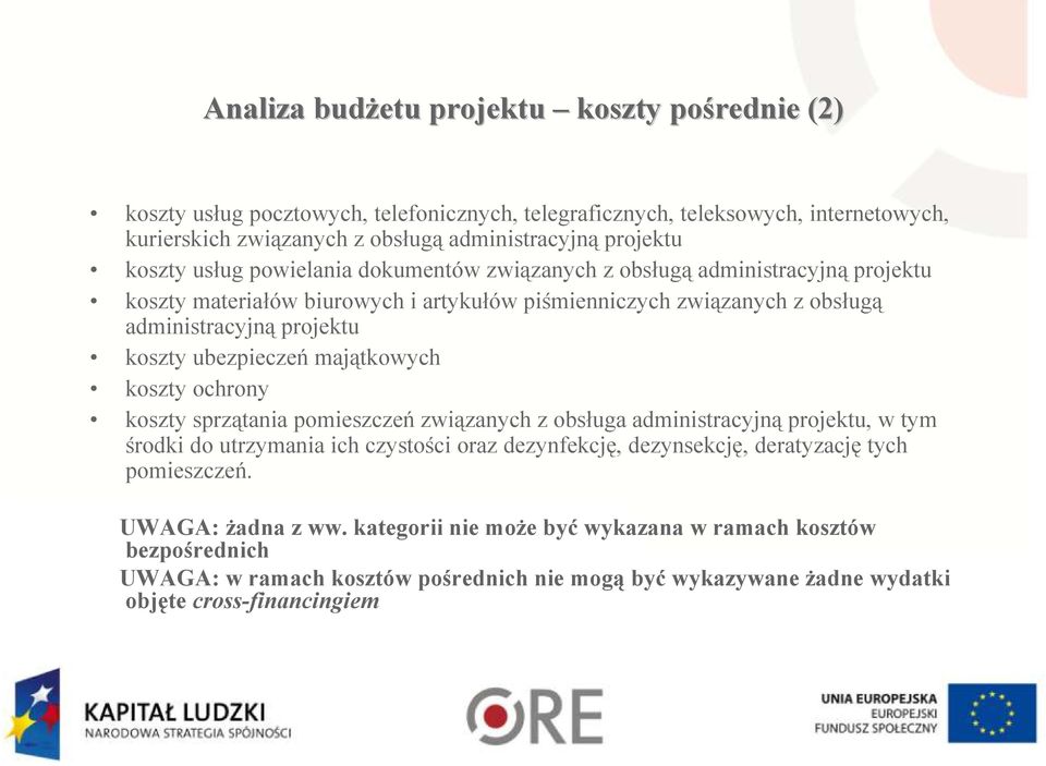 ubezpieczeń majątkowych koszty ochrony koszty sprzątania pomieszczeń związanych z obsługa administracyjną projektu, w tym środki do utrzymania ich czystości oraz dezynfekcję, dezynsekcję,