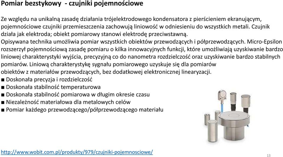 Opisywana technika umożliwia pomiar wszystkich obiektów przewodzących i półprzewodzących.