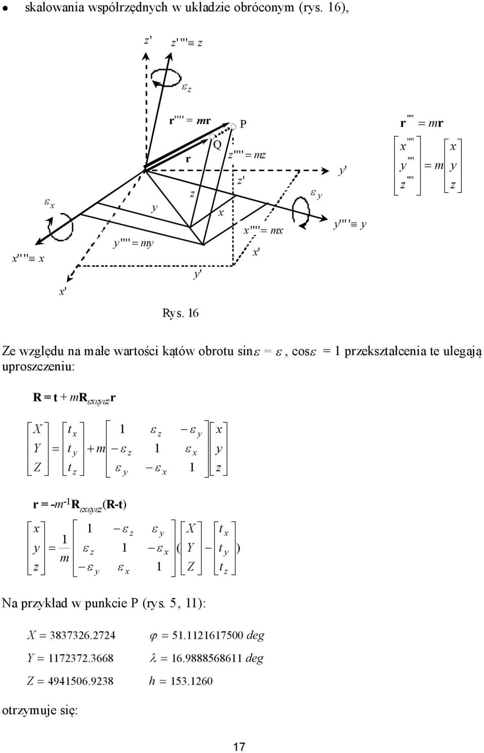 uposceniu: R + mr + m Z Y X -m - R (R-) ) ( Z Y X m Na pkład w punkcie P (s.