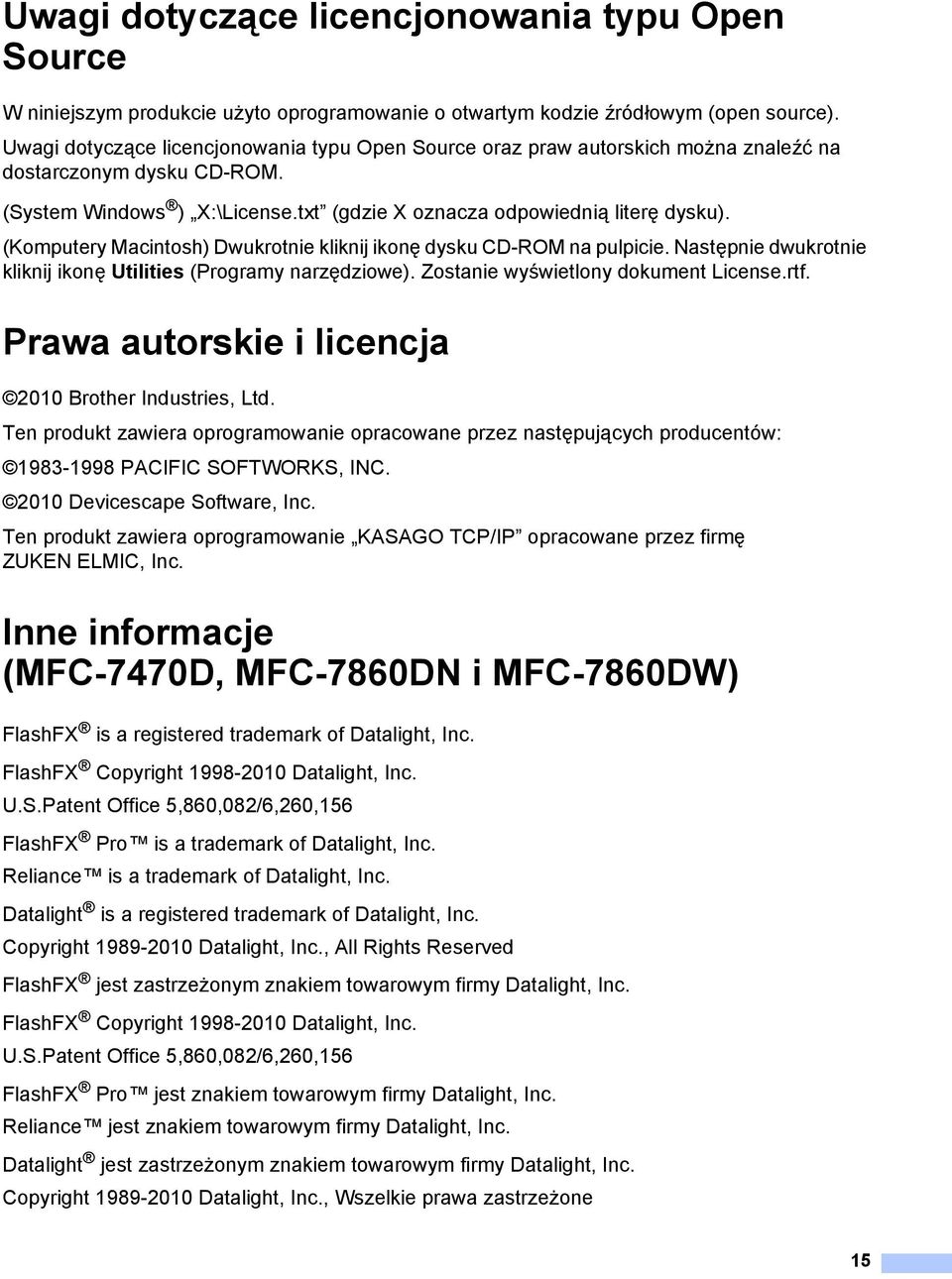 (Komputery Macintosh) Dwukrotnie kliknij ikonę dysku CD-ROM na pulpicie. Następnie dwukrotnie kliknij ikonę Utilities (Programy narzędziowe). Zostanie wyświetlony dokument License.rtf.