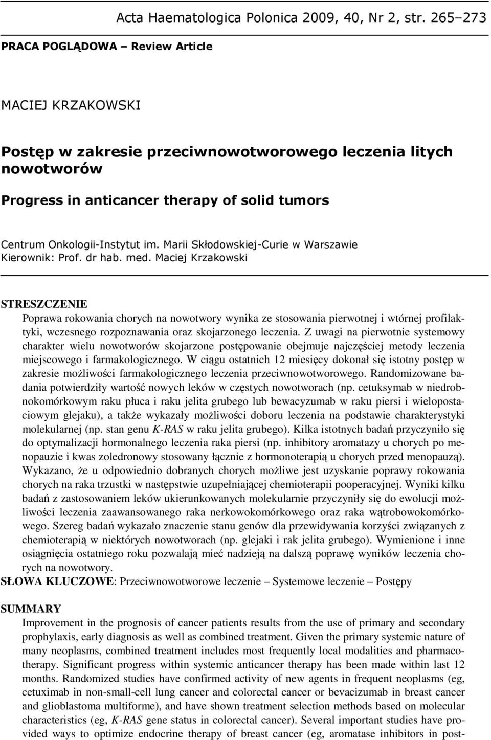 Marii Skłodowskiej-Curie w Warszawie Kierownik: Prof. dr hab. med.
