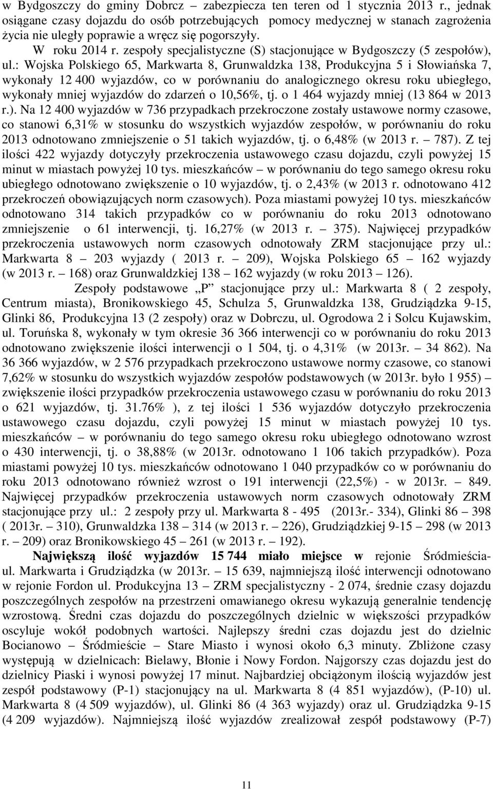 zespoły specjalistyczne (S) stacjonujące w Bydgoszczy (5 zespołów), ul.