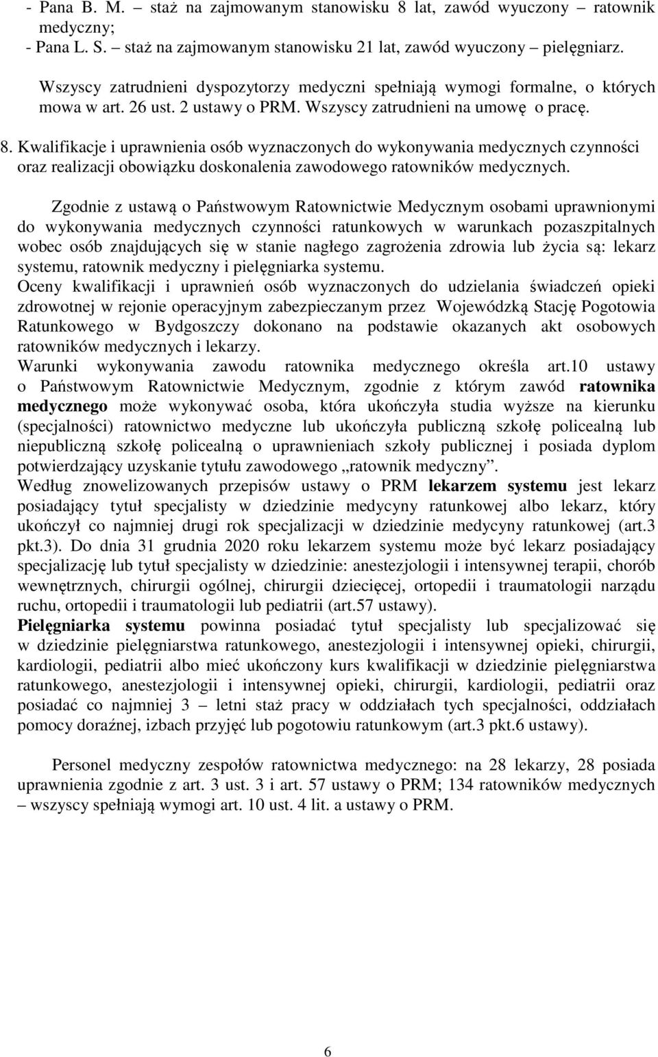 Kwalifikacje i uprawnienia osób wyznaczonych do wykonywania medycznych czynności oraz realizacji obowiązku doskonalenia zawodowego ratowników medycznych.