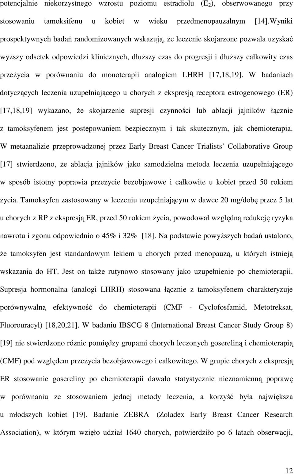 porównaniu do monoterapii analogiem LHRH [17,18,19].