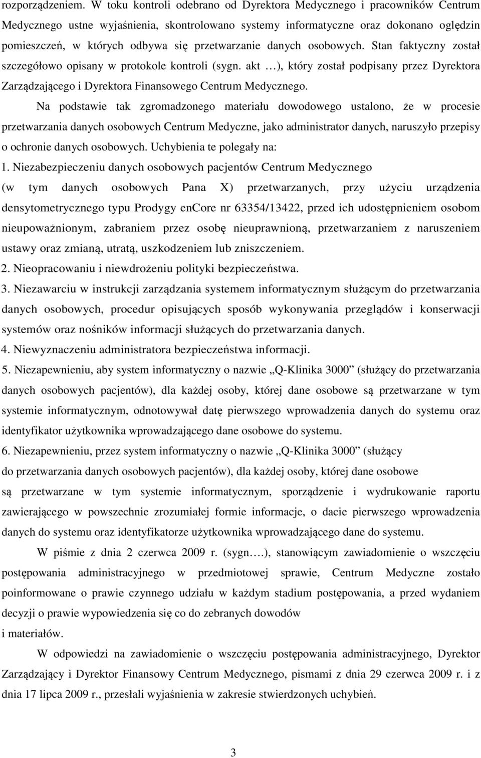 przetwarzanie danych osobowych. Stan faktyczny został szczegółowo opisany w protokole kontroli (sygn.