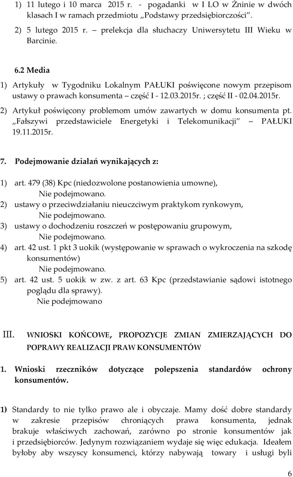 SPRAWOZDANIE I. WSTĘP I UWAGI OGÓLNE DOTYCZĄCE DZIAŁALNOŚCI POWIATOWEGO  (MIEJSKIEGO) RZECZNIKA KONSUMENTÓW. Struktura biura Rzecznika, stan  kadrowy. - PDF Darmowe pobieranie