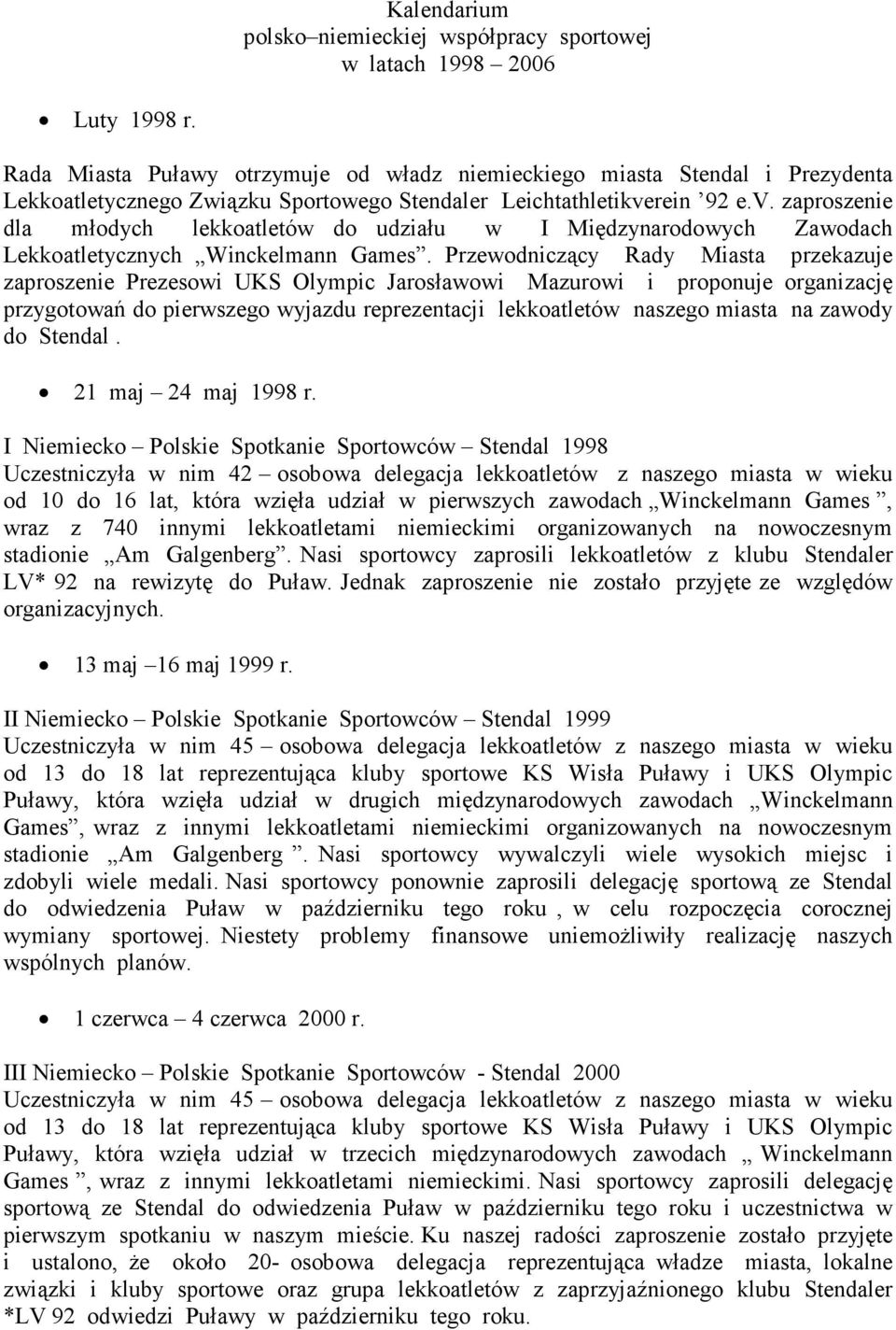 rein 92 e.v. zaproszenie dla młodych lekkoatletów do udziału w I Międzynarodowych Zawodach Lekkoatletycznych Winckelmann Games.