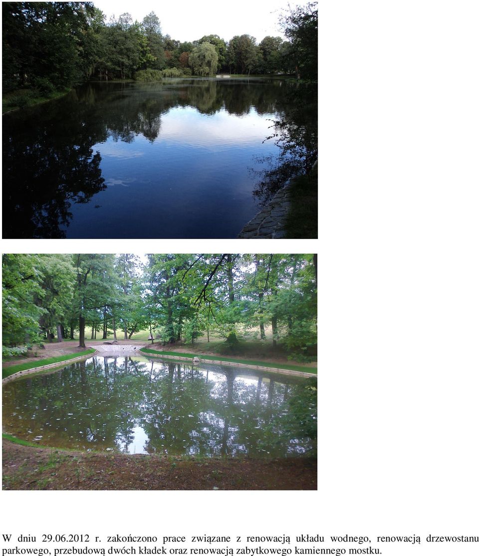 wodnego, renowacją drzewostanu parkowego,