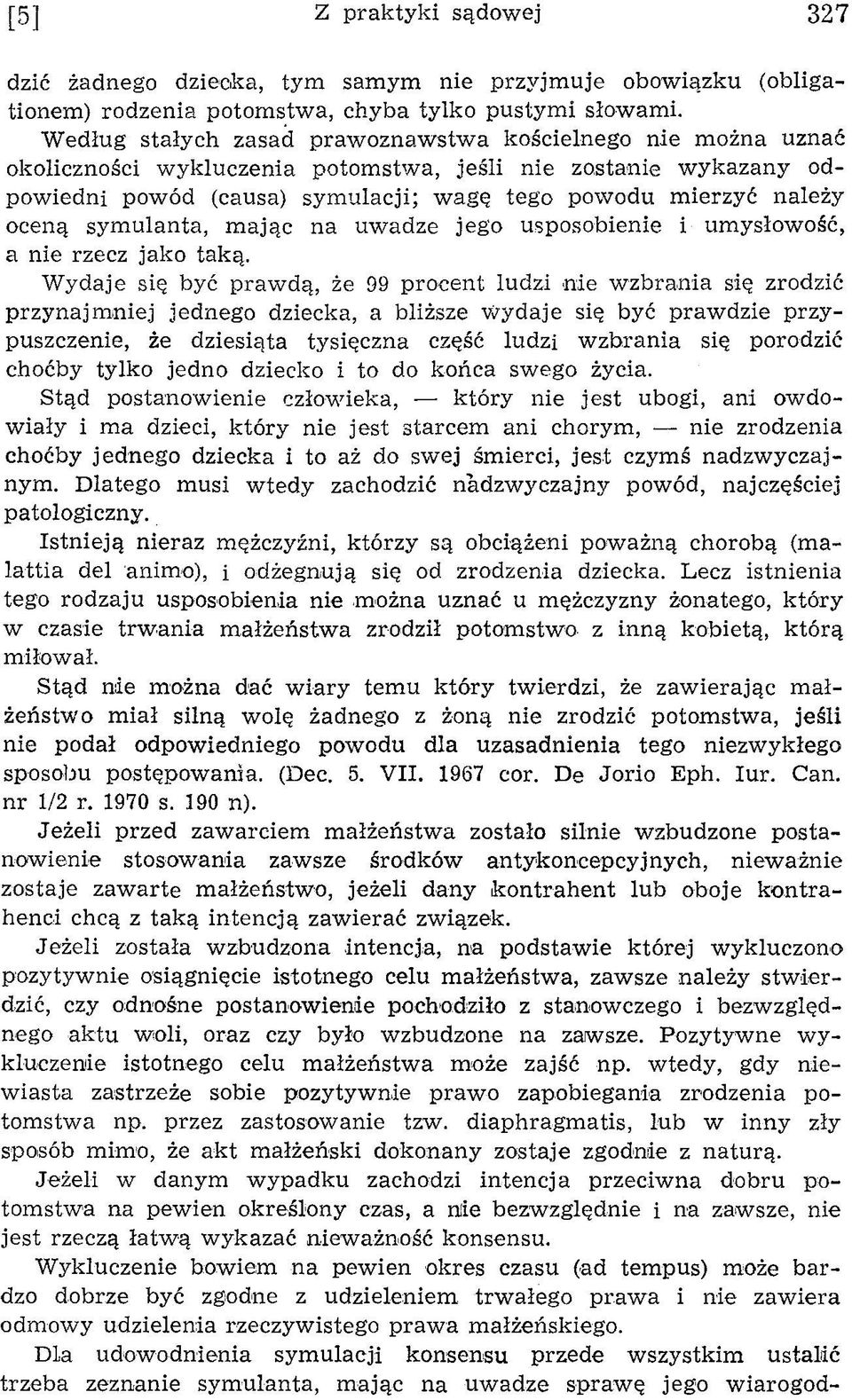 ierzyć należy oceną sym ulanta, m ając na uw adze jego usposobienie i um ysłow ość, a nie rzecz jako taką.