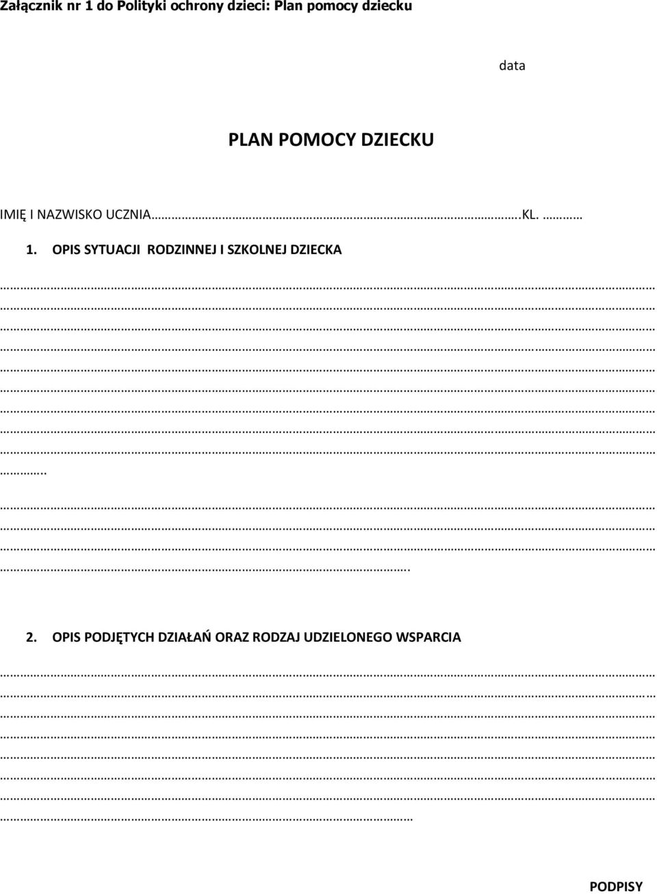 .KL. 1. OPIS SYTUACJI RODZINNEJ I SZKOLNEJ DZIECKA.... 2.