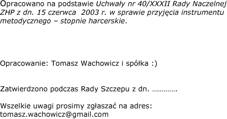 w sprawie przyjęcia instrumentu metodycznego stopnie harcerskie.