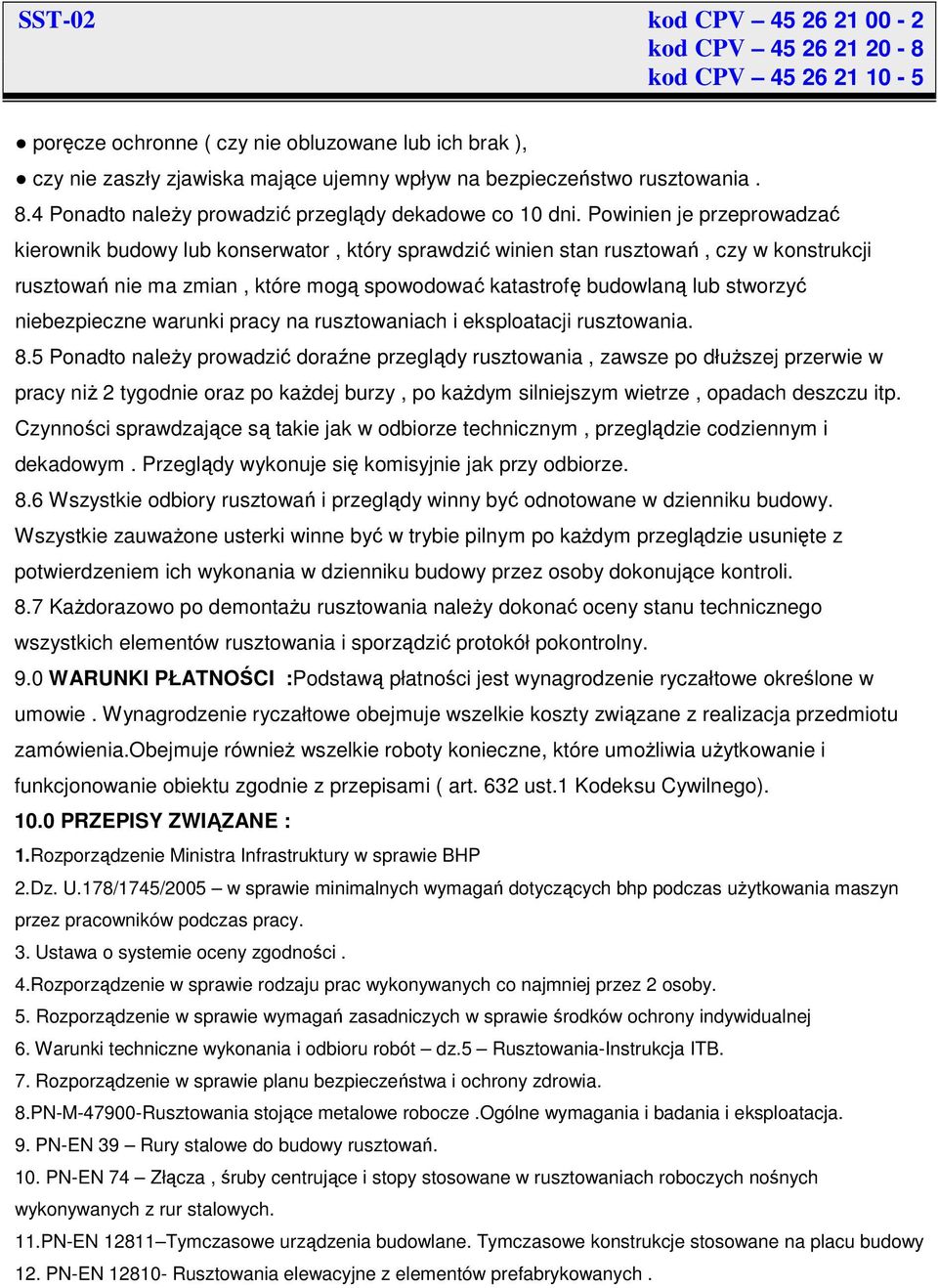 niebezpieczne warunki pracy na rusztowaniach i eksploatacji rusztowania. 8.