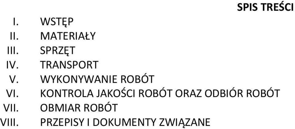KONTROLA JAKOŚCI ROBÓT ORAZ ODBIÓR ROBÓT VII.