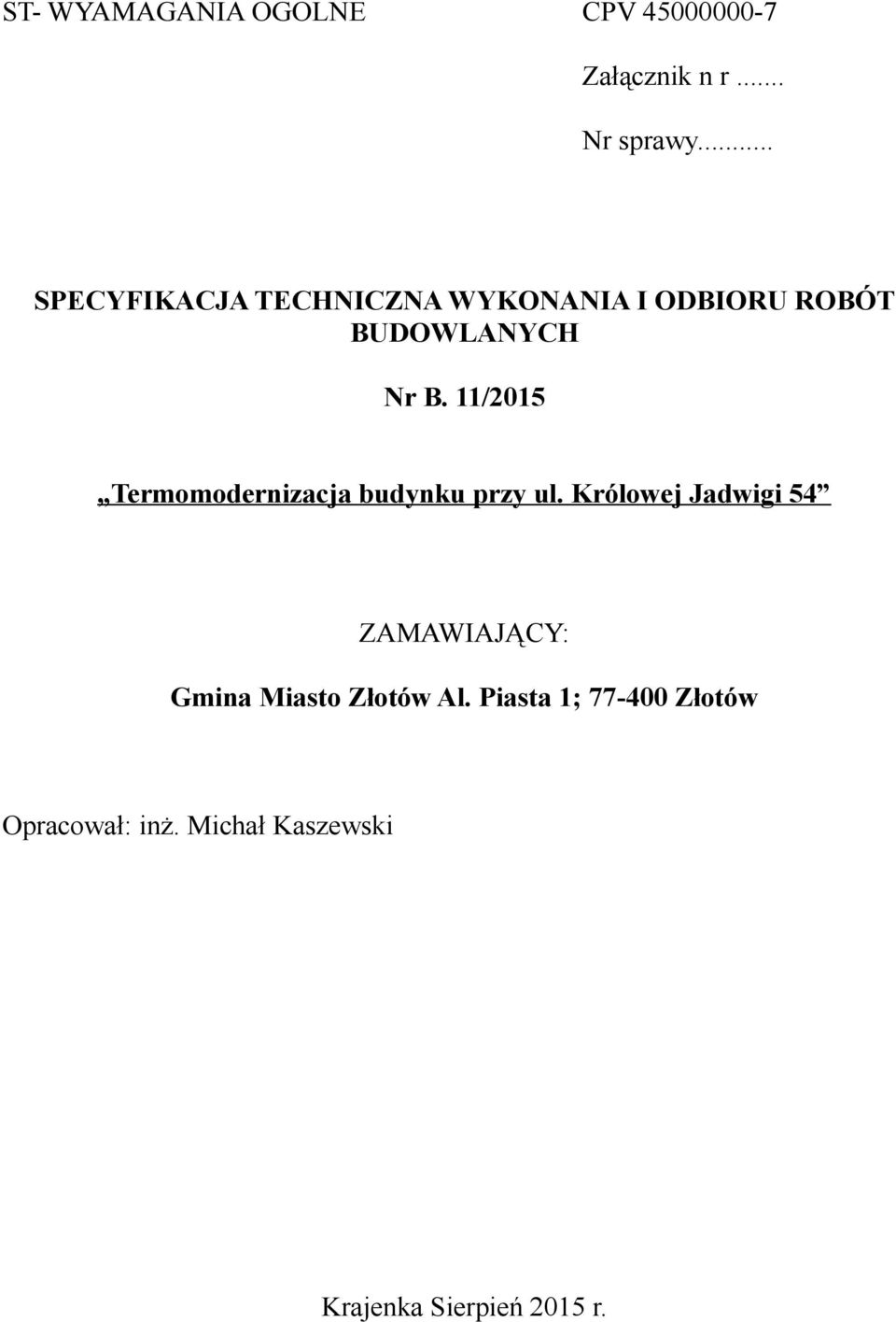 11/2015 Termomodernizacja budynku przy ul.