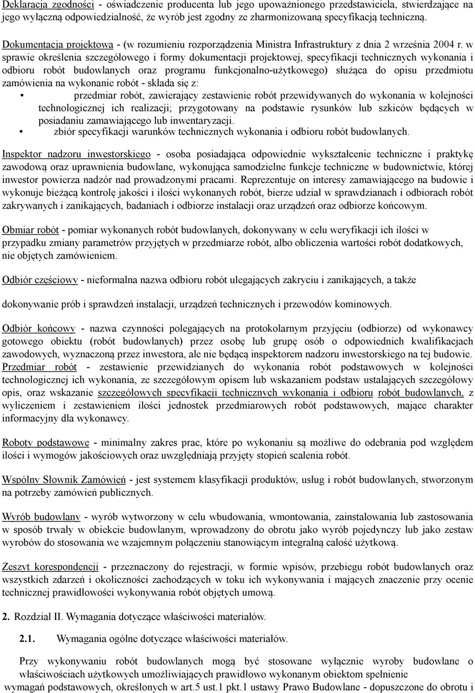w sprawie określenia szczegółowego i formy dokumentacji projektowej, specyfikacji technicznych wykonania i odbioru robót budowlanych oraz programu funkcjonalno-użytkowego) służąca do opisu przedmiotu