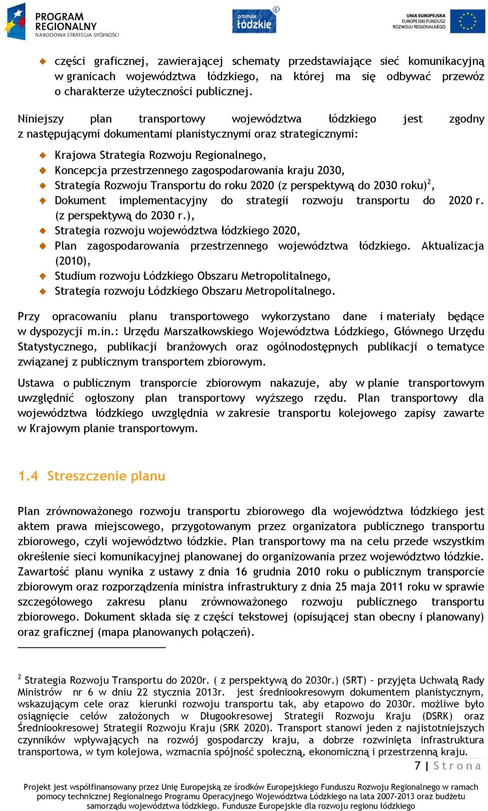 zagospodarowania kraju 2030, Strategia Rozwoju Transportu do roku 2020 (z perspektywą do 2030 ro