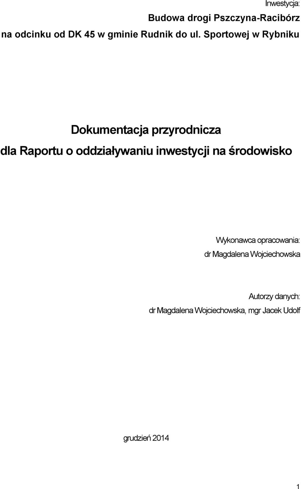 Sportowej w Rybniku Dokumentacja przyrodnicza dla Raportu o oddziaływaniu