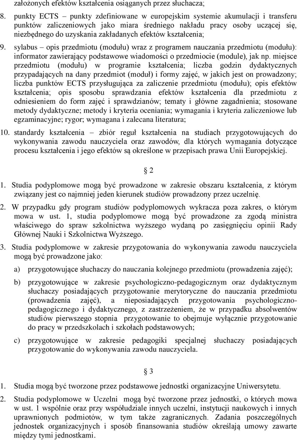 kształcenia; 9. sylabus opis przedmiotu (modułu) wraz z programem nauczania przedmiotu (modułu): informator zawierający podstawowe wiadomości o przedmiocie (module), jak np.