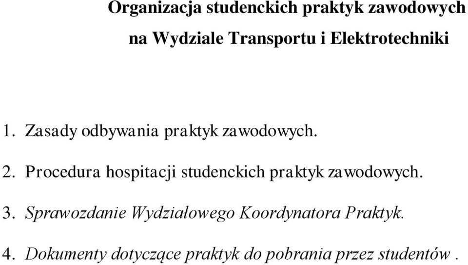 Procedura hospitacji studenckich praktyk zawodowych. 3.