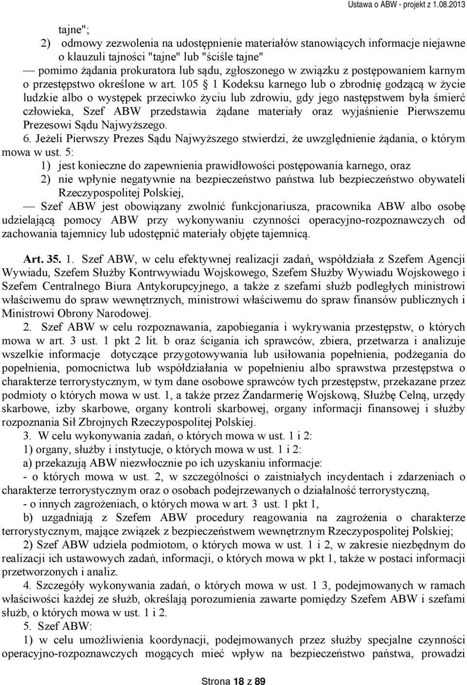105 1 Kodeksu karnego lub o zbrodnię godzącą w życie ludzkie albo o występek przeciwko życiu lub zdrowiu, gdy jego następstwem była śmierć człowieka, Szef ABW przedstawia żądane materiały oraz