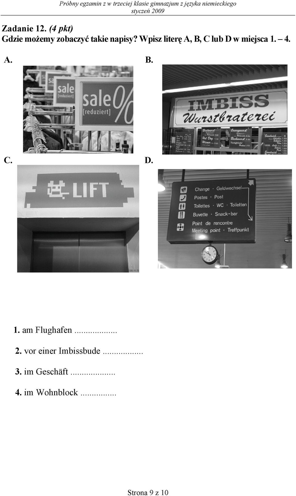 Wpisz literę A, B, C lub D w miejsca 1.