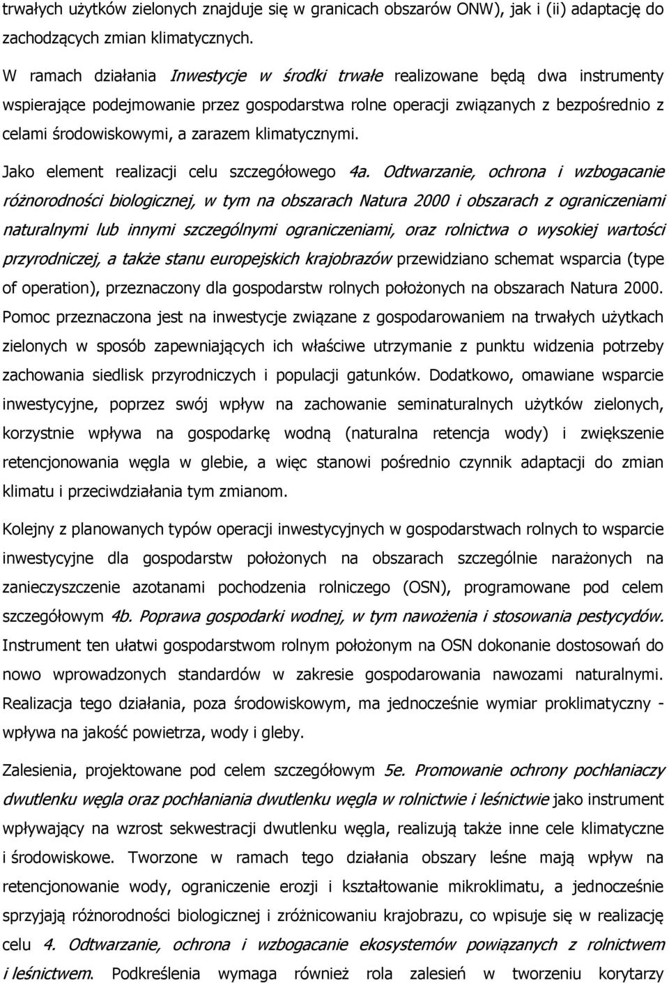 klimatycznymi. Jako element realizacji celu szczegółowego 4a.