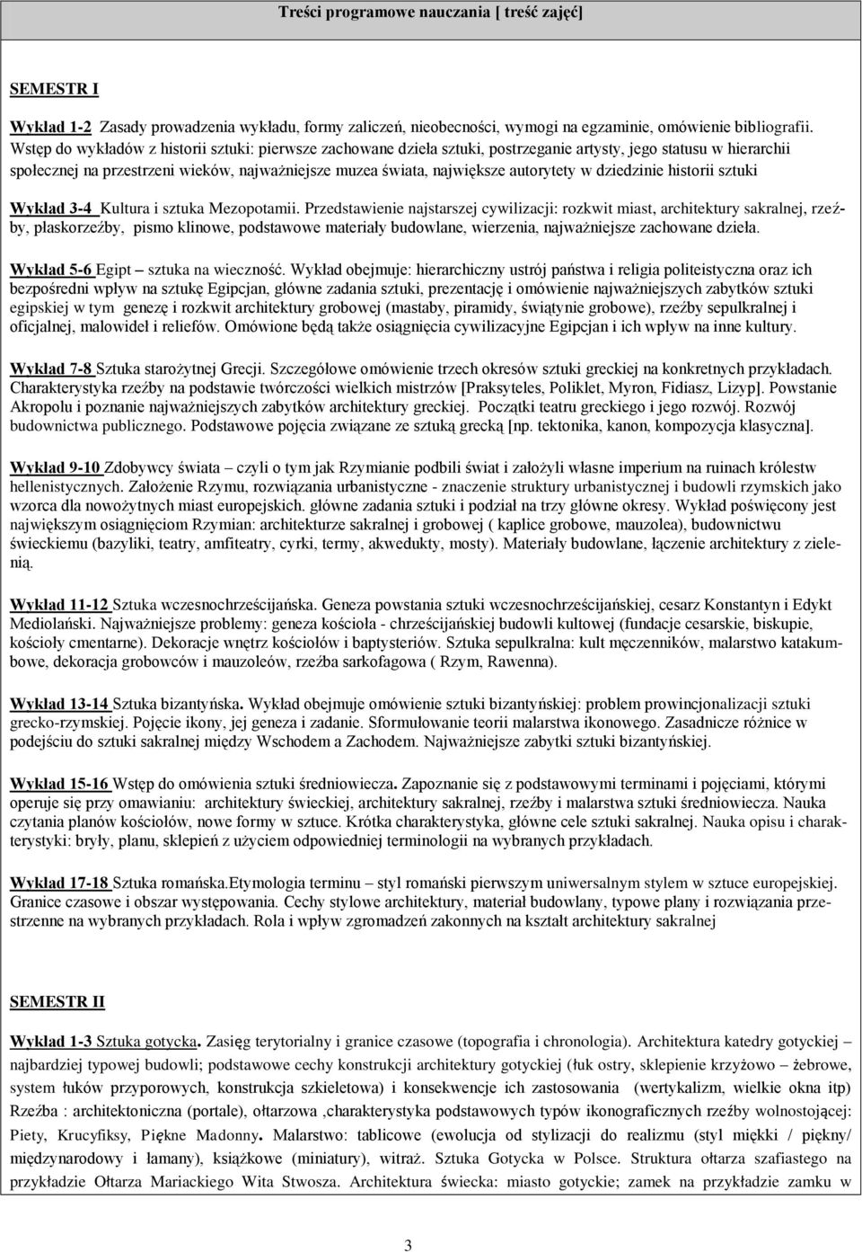 autorytety w dziedzinie historii sztuki Wykład 3-4 Kultura i sztuka Mezopotamii.