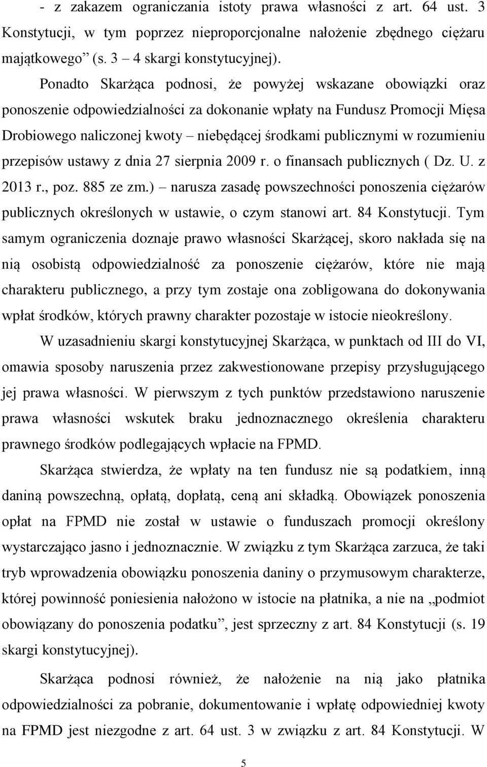 rozumieniu przepisów ustawy z dnia 27 sierpnia 2009 r. o finansach publicznych ( Dz. U. z 2013 r., poz. 885 ze zm.