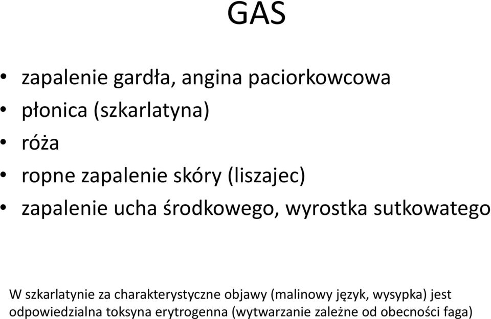 sutkowatego W szkarlatynie za charakterystyczne objawy (malinowy język,