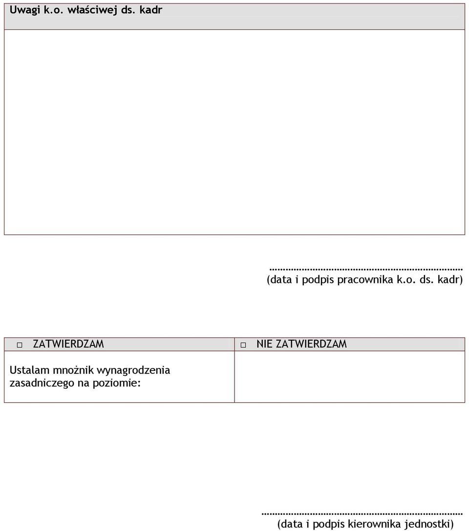 kadr) ZATWIERDZAM NIE ZATWIERDZAM Ustalam