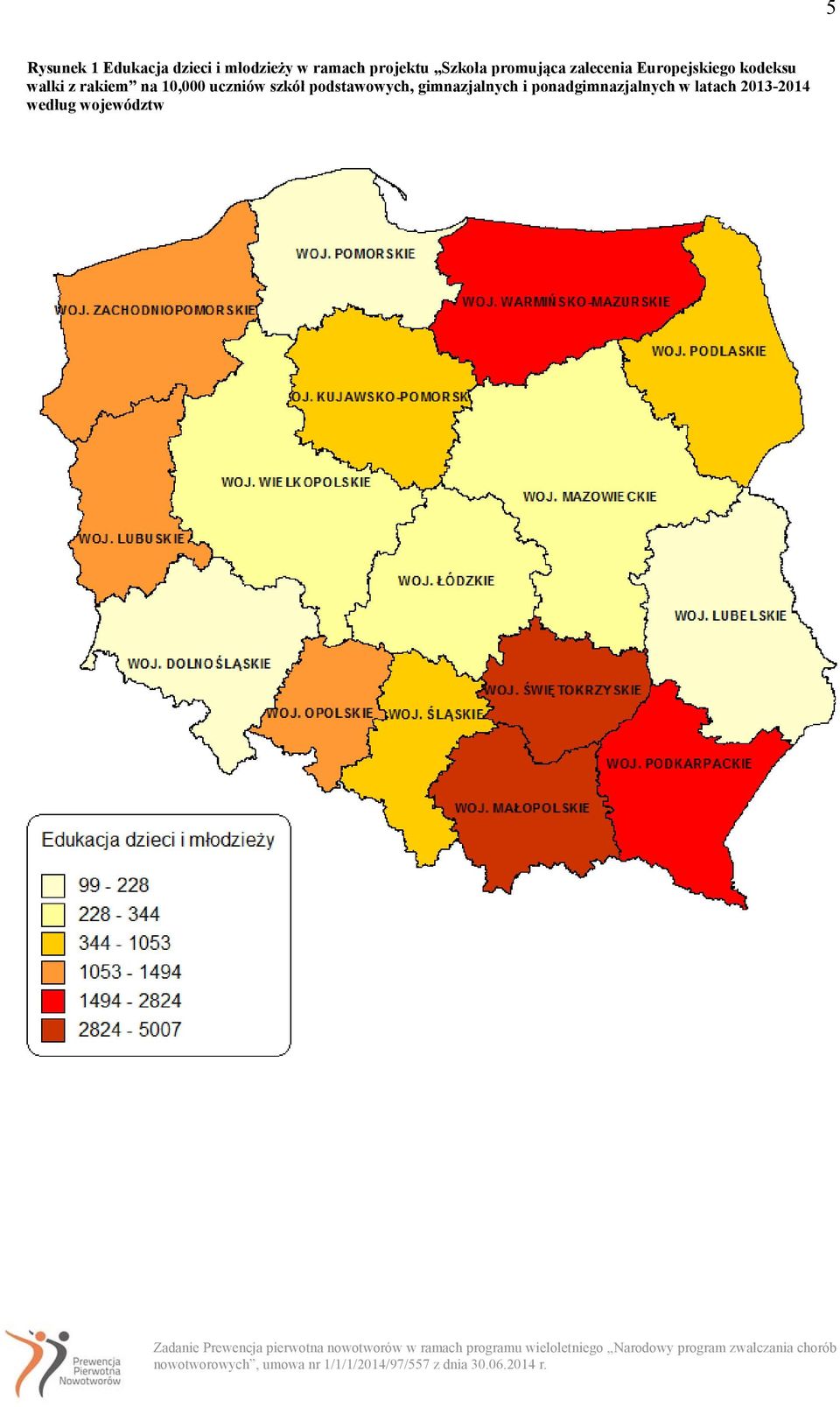 rakiem na 10,000 uczniów szkół podstawowych,